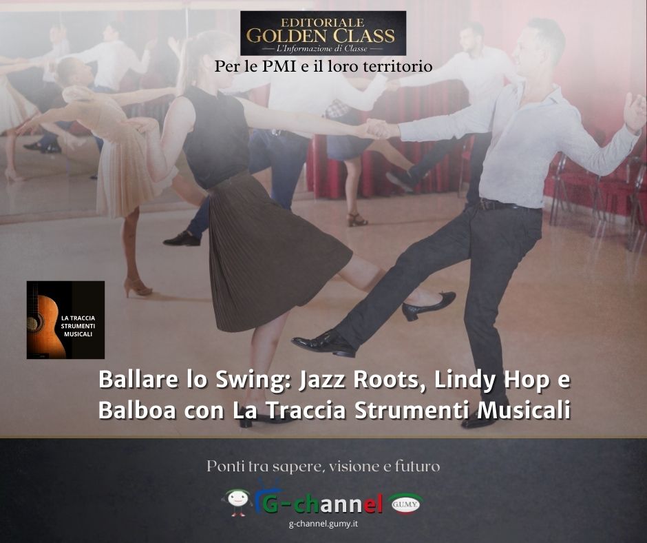 Ballare lo Swing: Jazz Roots, Lindy Hop e Balboa con La Traccia Strumenti Musicali